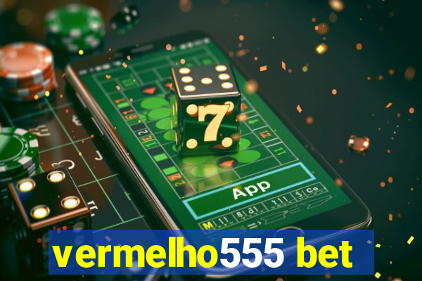 vermelho555 bet